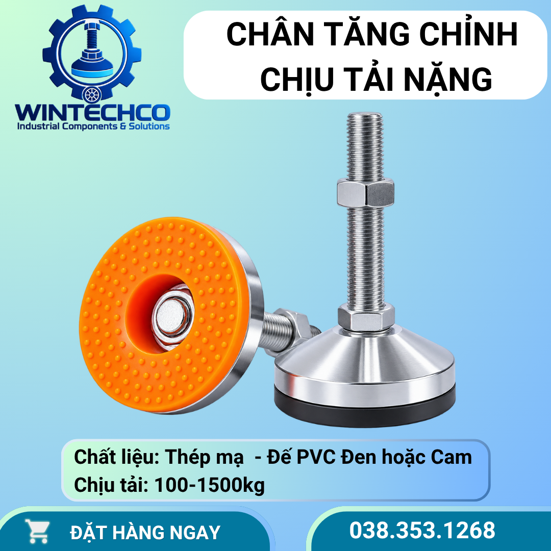 Chân tăng chỉnh chịu tải nặng