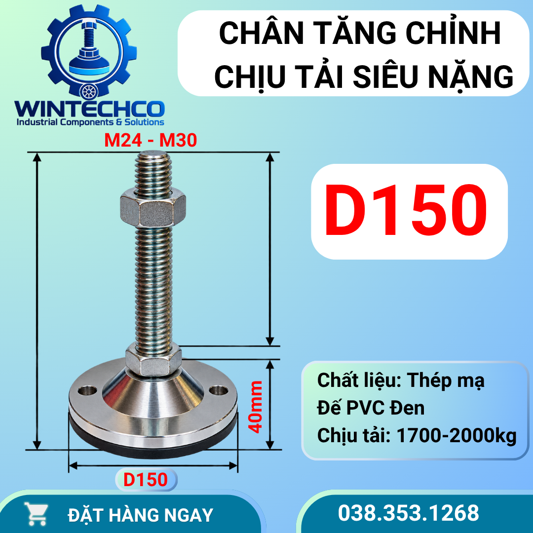 Chân tăng chỉnh chịu tải siêu nặng D150 – Ren M24, M30 | WINTECHCO